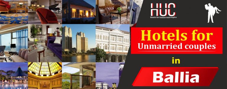 Hotels for Unmarried Couples in Ballia